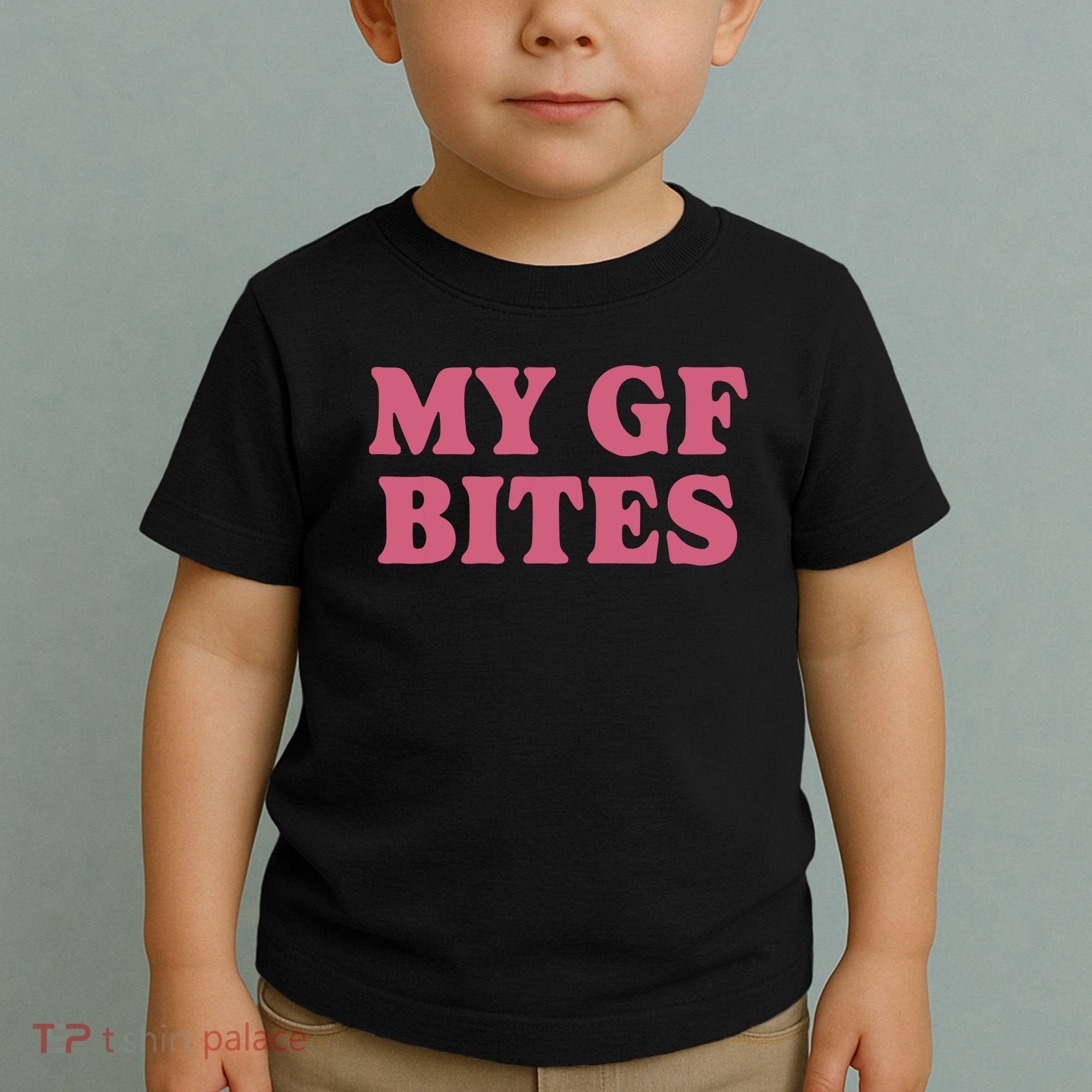 My Gf Bites Toddler T-Shirt