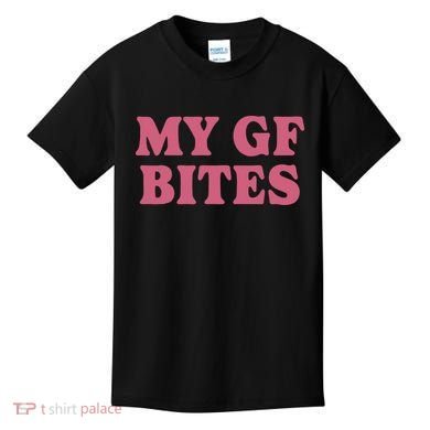 My Gf Bites Kids T-Shirt