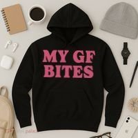 My Gf Bites Hoodie thumb 3