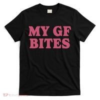 My Gf Bites T-Shirt thumb 0