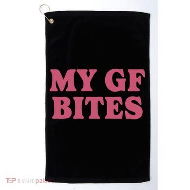 My Gf Bites Golf Towel