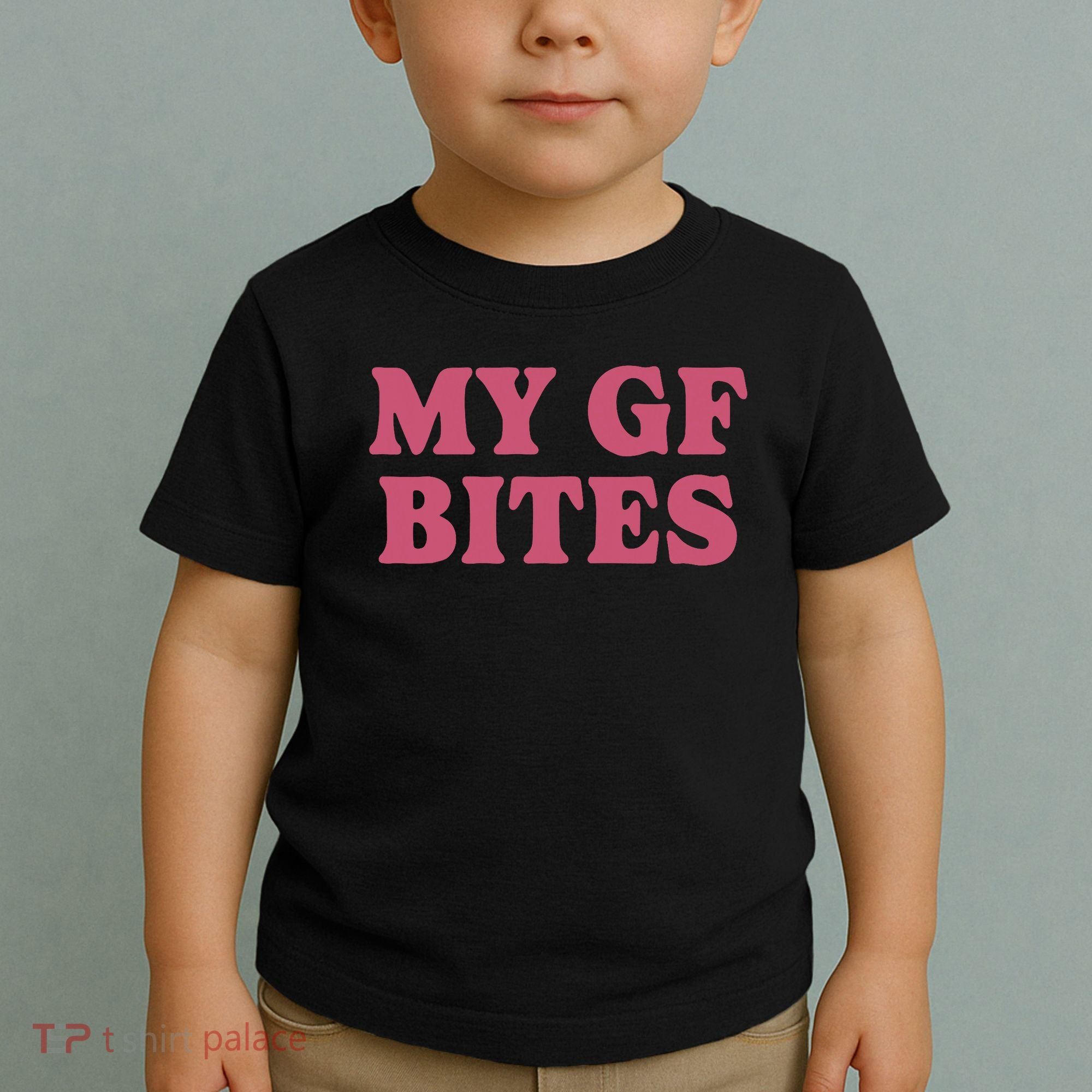 My Gf Bites Toddler T-Shirt