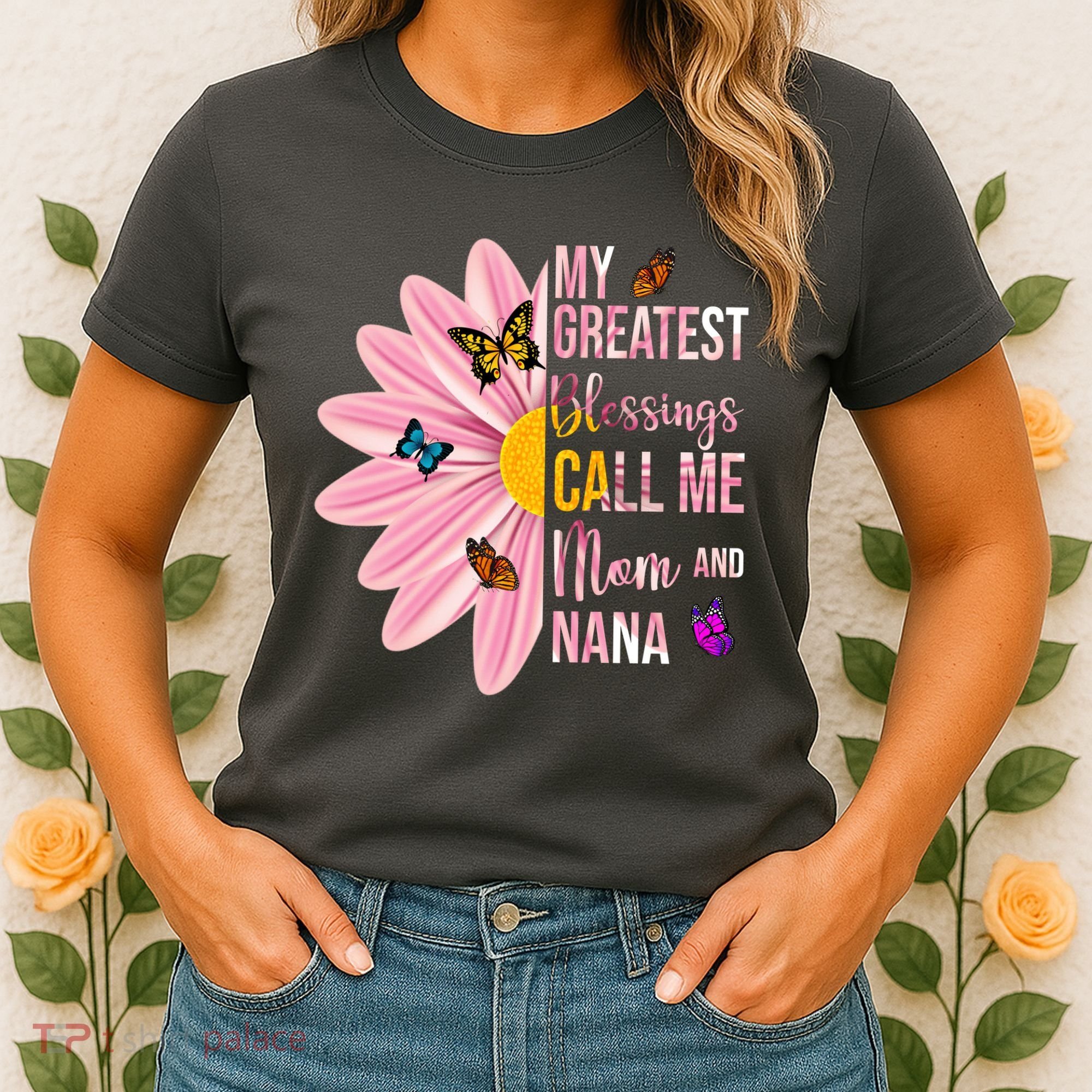 My Greatest Blessings Call Me Mom And Nana Butterfly Women's T-Shirt