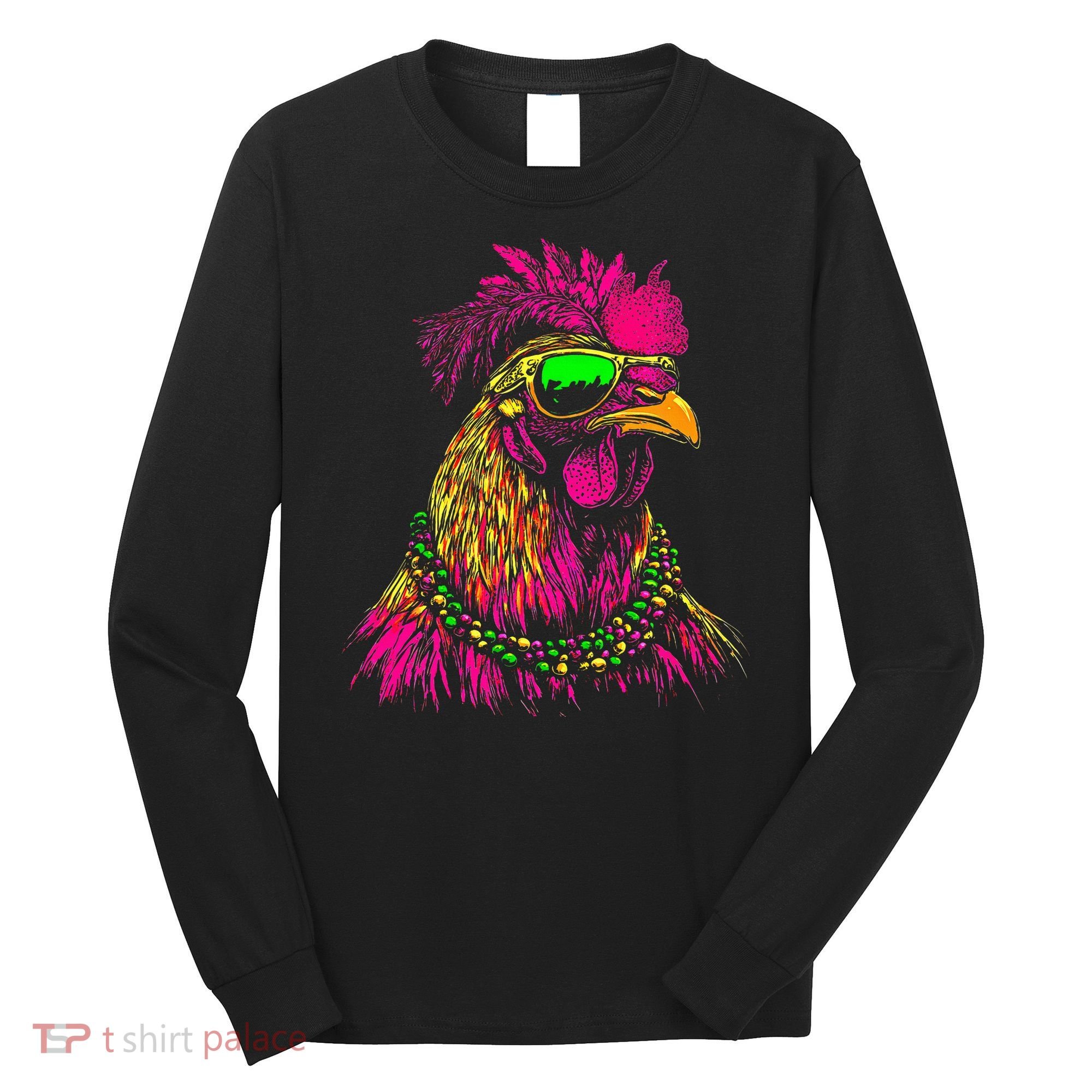 Mardi Gras Chicken Sunglasses Beads Farmer New Orleans Party Long Sleeve Shirt