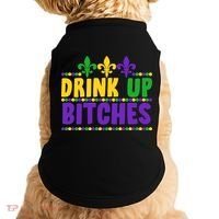 Mardi Gras Drink Up Bitches Doggie Tank thumb 0