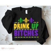 Mardi Gras Drink Up Bitches Sweatshirt thumb 2