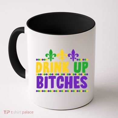 Mardi Gras Drink Up Bitches Coffee Mug