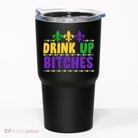 Mardi Gras Drink Up Bitches Tumbler thumb 0