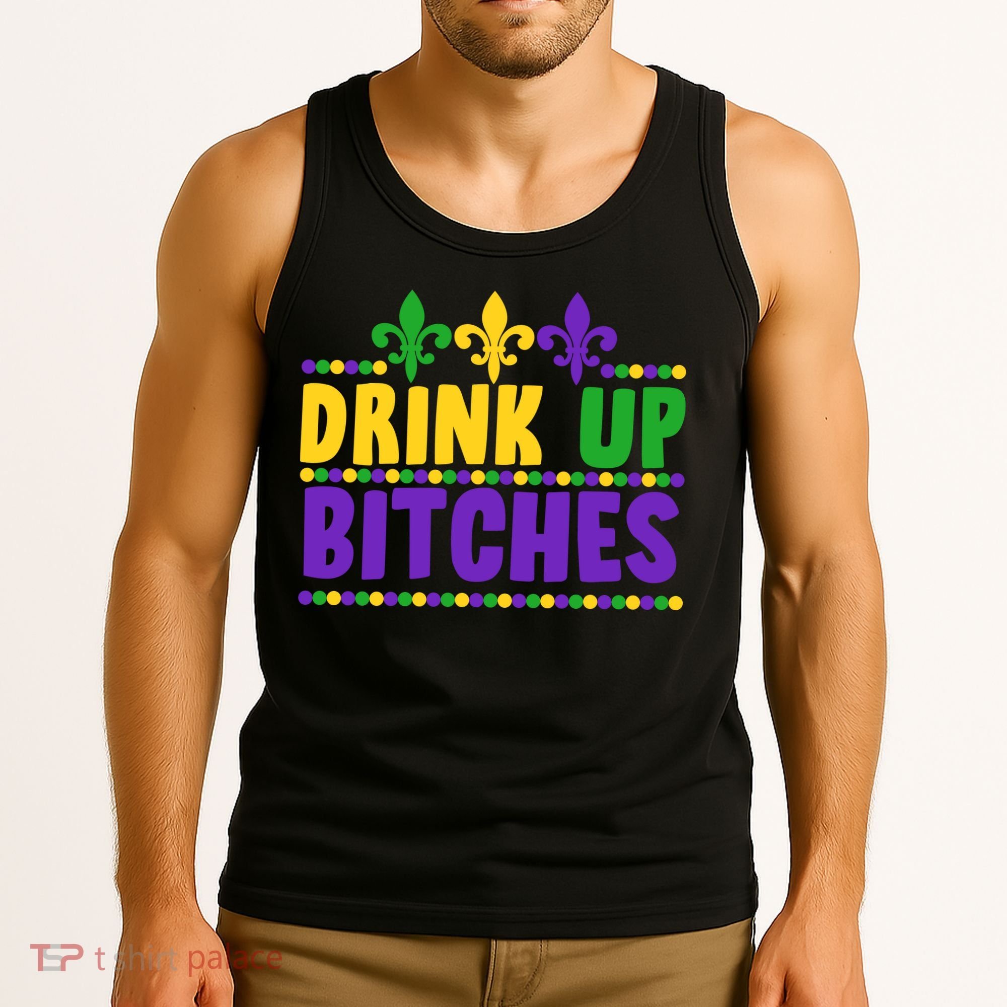 Mardi Gras Drink Up Bitches Tank Top