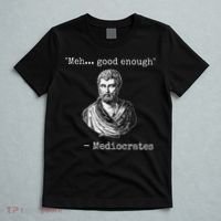 Meh Good Enough Mediocrates Demotivational Quote T-Shirt thumb 5