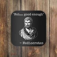 Meh Good Enough Mediocrates Demotivational Quote Coaster thumb 0