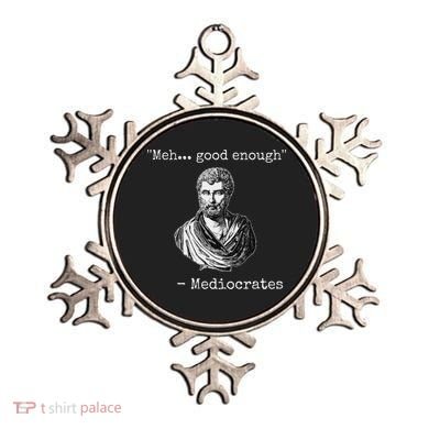 Meh Good Enough Mediocrates Demotivational Quote Ornament