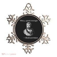 Meh Good Enough Mediocrates Demotivational Quote Ornament thumb 0
