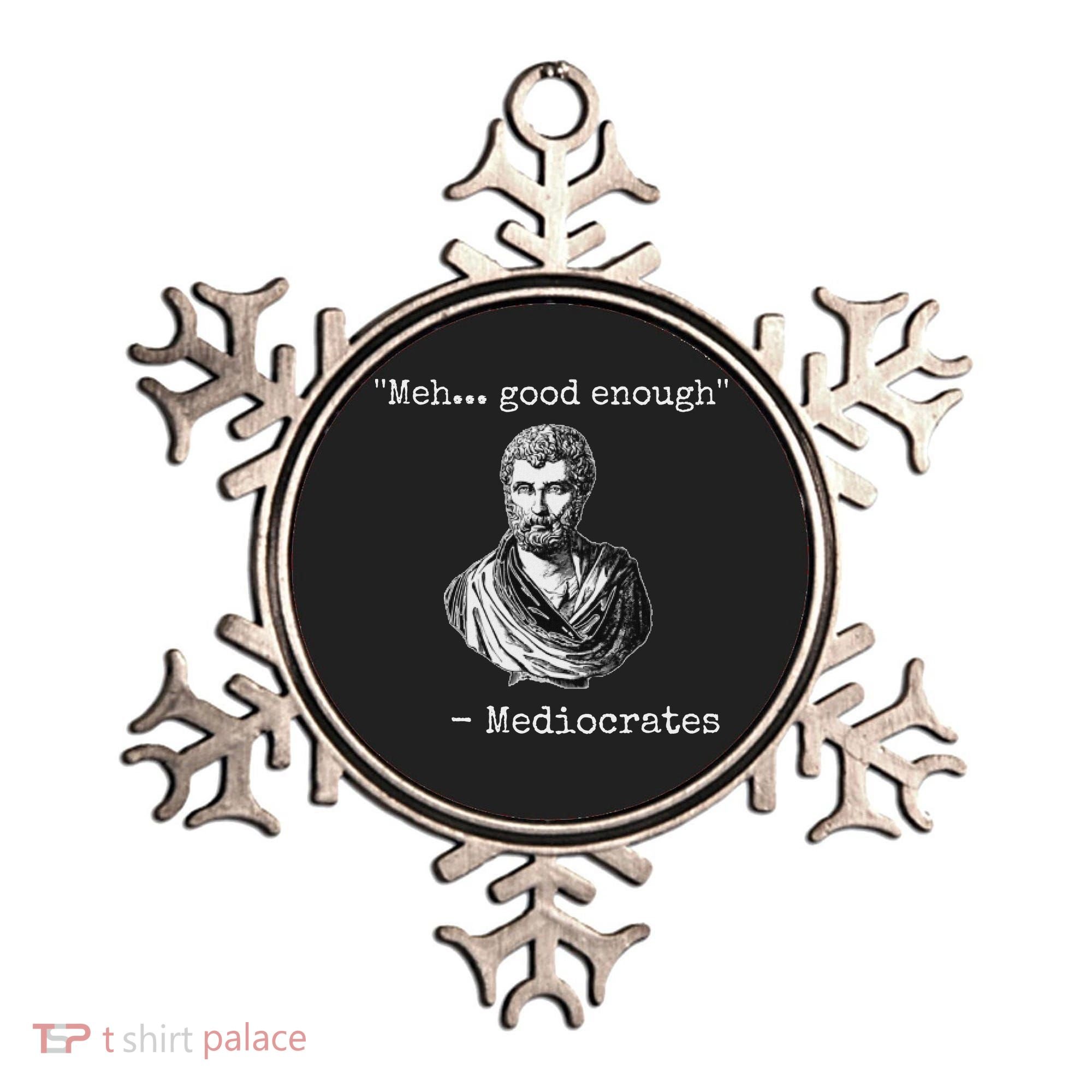 Meh Good Enough Mediocrates Demotivational Quote Ornament