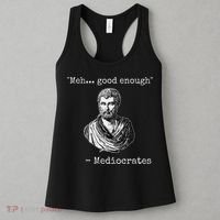 Meh Good Enough Mediocrates Demotivational Quote Women's Tank Top thumb 3