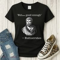 Meh Good Enough Mediocrates Demotivational Quote Women's T-Shirt thumb 3