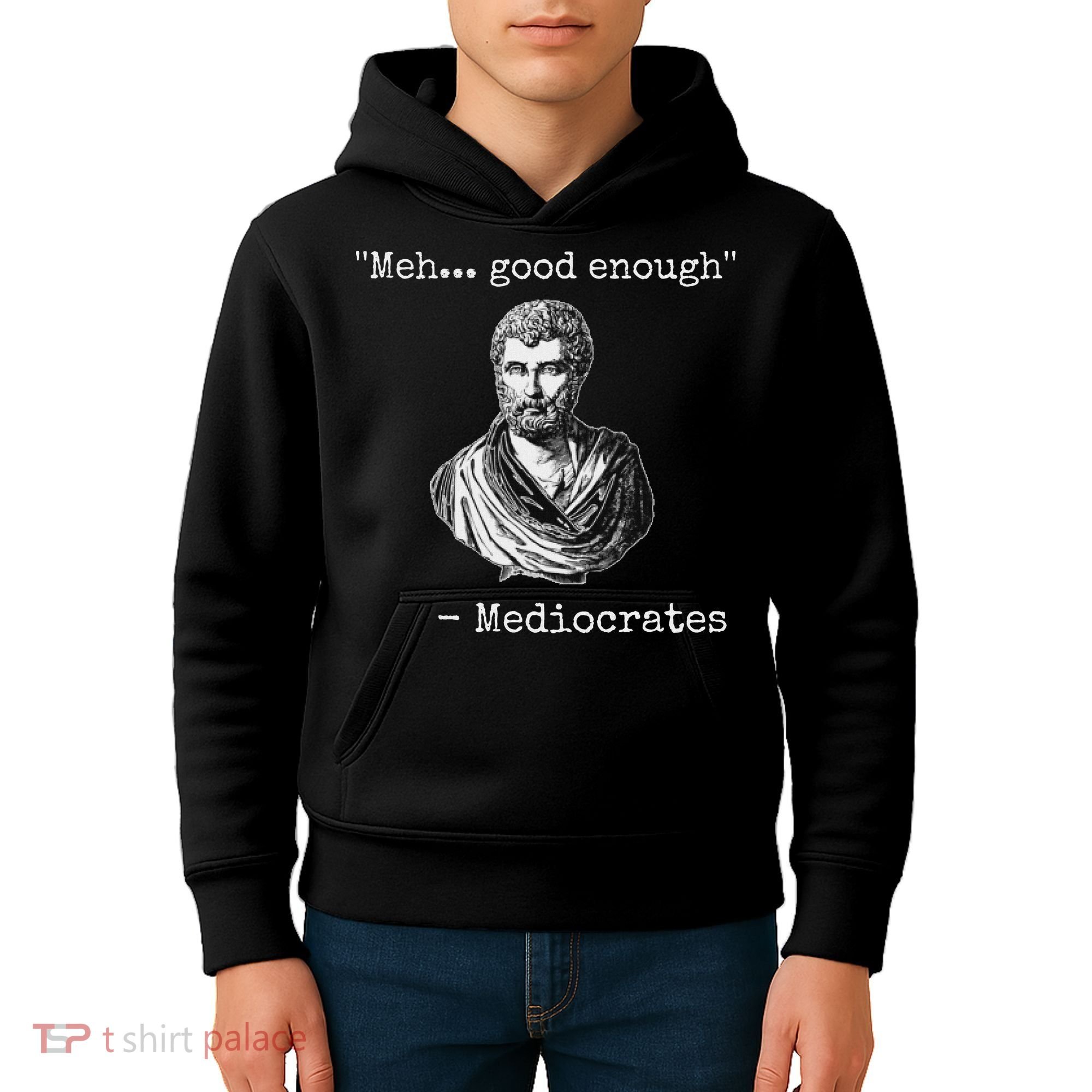 Meh Good Enough Mediocrates Demotivational Quote Kids Hoodie