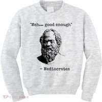 Meh Good Enough Funny Mediocrates Sarcastic Greek Philosophy Kids Sweatshirt thumb 0