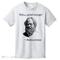 Meh Good Enough Funny Mediocrates Sarcastic Greek Philosophy Kids T-Shirt thumb 0