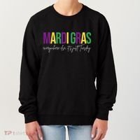 Mardi Gras Everywhere Else Its Just Tuesday Women's Sweatshirt thumb 0