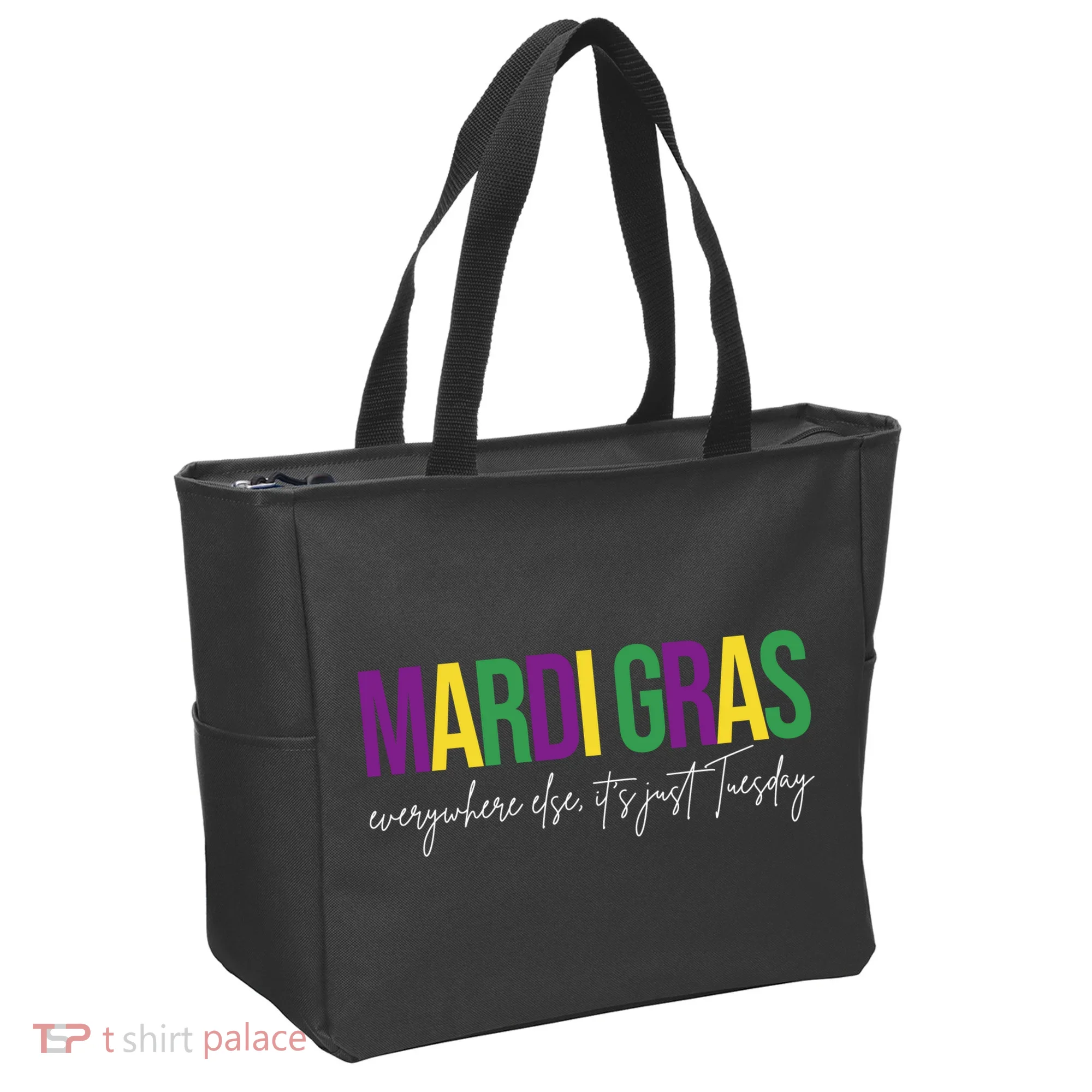 Mardi Gras Everywhere Else Its Just Tuesday Tote Bag