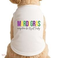 Mardi Gras Everywhere Else Its Just Tuesday Doggie Tank thumb 0