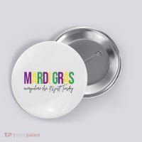 Mardi Gras Everywhere Else Its Just Tuesday Button thumb 0