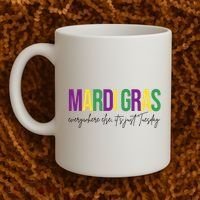 Mardi Gras Everywhere Else Its Just Tuesday Coffee Mug thumb 2