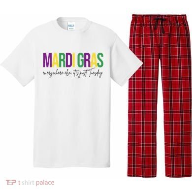 Mardi Gras Everywhere Else Its Just Tuesday Pajama Set