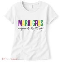 Mardi Gras Everywhere Else Its Just Tuesday Women's T-Shirt thumb 0