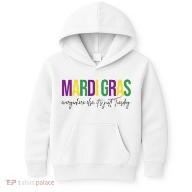 Mardi Gras Everywhere Else Its Just Tuesday Kids Hoodie