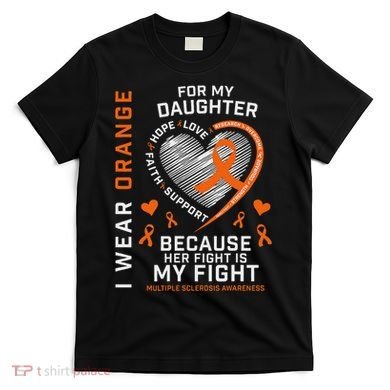 Ms Gifts Fight Daughter Multiple Sclerosis Awareness T-Shirt