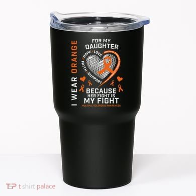 Ms Gifts Fight Daughter Multiple Sclerosis Awareness Tumbler