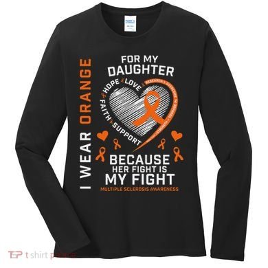 Ms Gifts Fight Daughter Multiple Sclerosis Awareness Women's Long Sleeve Shirt