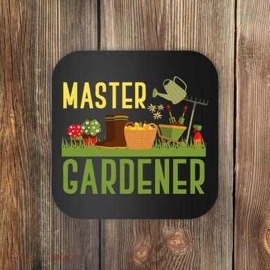 Master Gardener Funny Garden Gift Gardening Coaster
