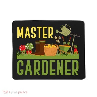 Master Gardener Funny Garden Gift Gardening Mousepad