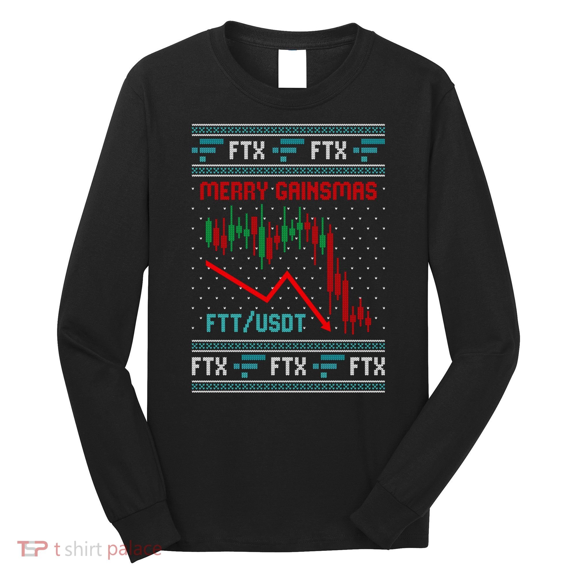 Merry Gainsmas FTX Crypto Cryptocurrency Funny Christmas Ugly Sweater Long Sleeve Shirt