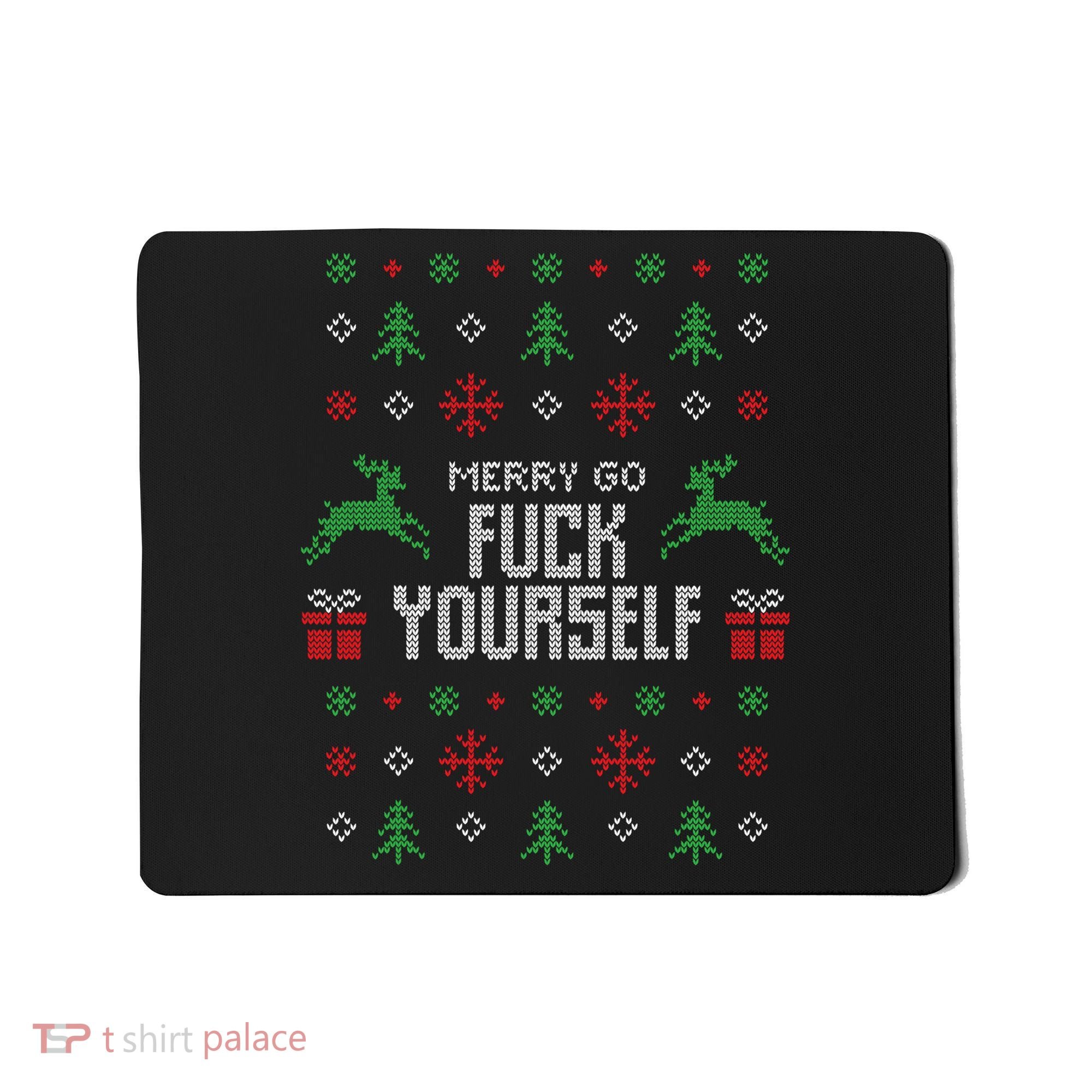 Merry Go Fuck Yourself I Funny Ugly Christmas Christmas Mousepad