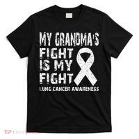 My Grandmas Fight Is My Fight Lung Cancer Awareness T-Shirt thumb 0