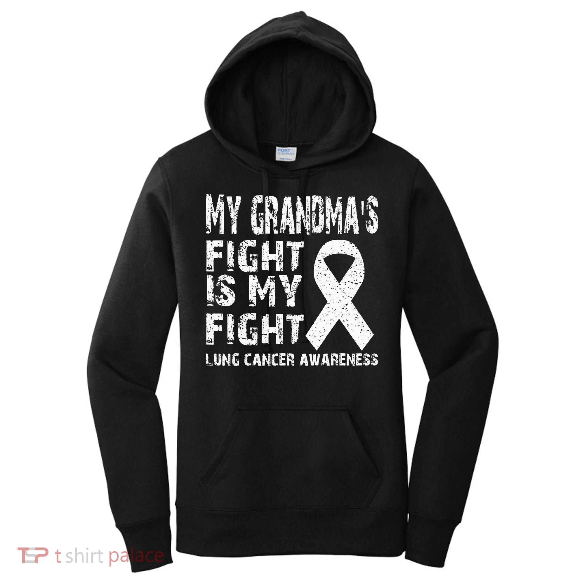 My Grandmas Fight Is My Fight Lung Cancer Awareness Women's Hoodie