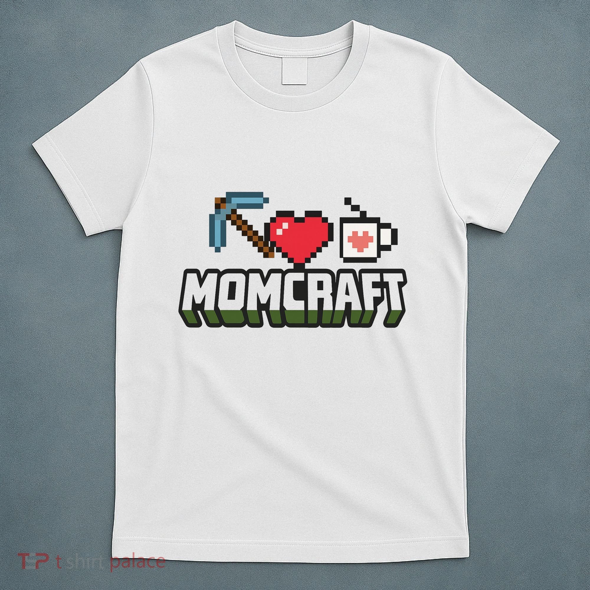 Momcraft Gamer Funny Mother's Day Gift T-Shirt