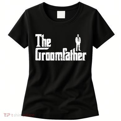 Mens Groom Father Funny Wedding Party Dinner Gift Women's T-Shirt