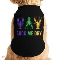 Mardi Gras Funny Suck Me Dry Crawfish Carnival Party Doggie Tank thumb 0