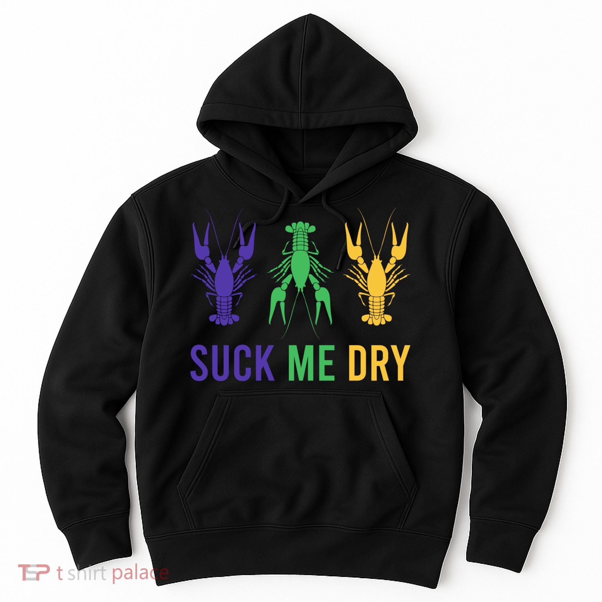 Mardi Gras Funny Suck Me Dry Crawfish Carnival Party Hoodie