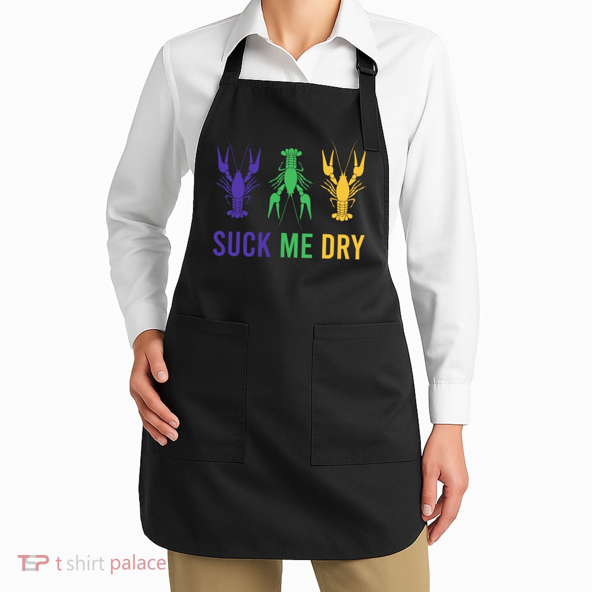 Mardi Gras Funny Suck Me Dry Crawfish Carnival Party Apron