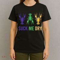 Mardi Gras Funny Suck Me Dry Crawfish Carnival Party T-Shirt thumb 4