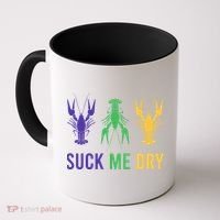 Mardi Gras Funny Suck Me Dry Crawfish Carnival Party Coffee Mug thumb 0