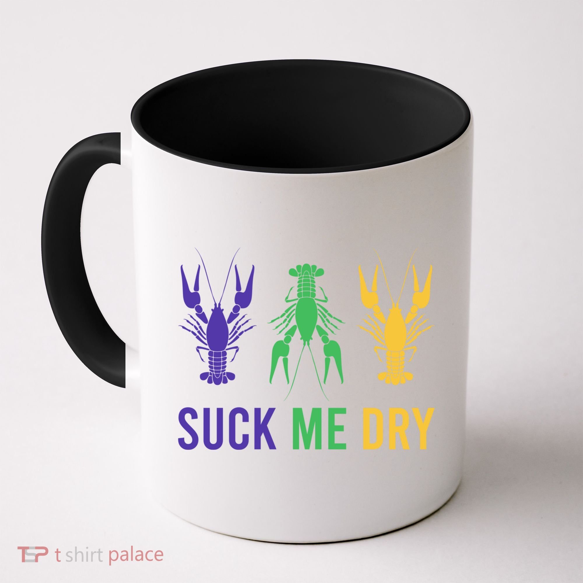 Mardi Gras Funny Suck Me Dry Crawfish Carnival Party Coffee Mug