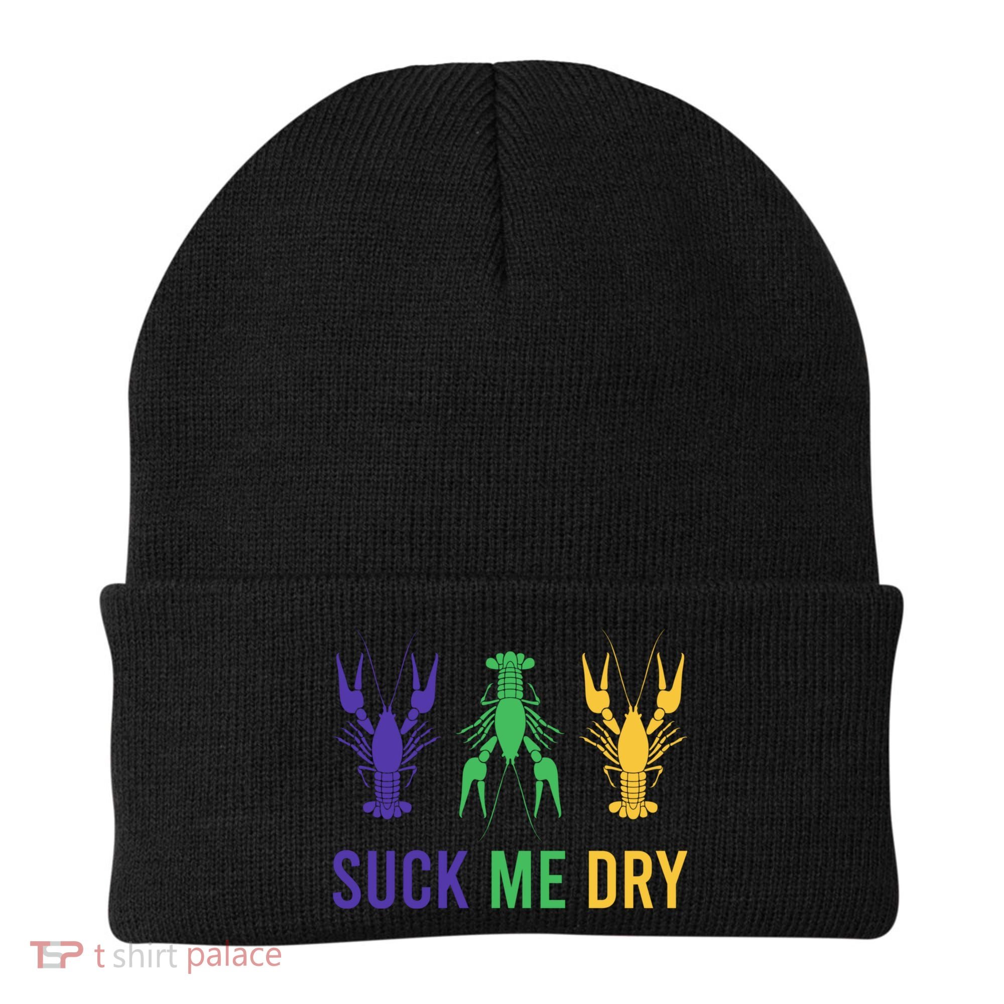 Mardi Gras Funny Suck Me Dry Crawfish Carnival Party Beanie