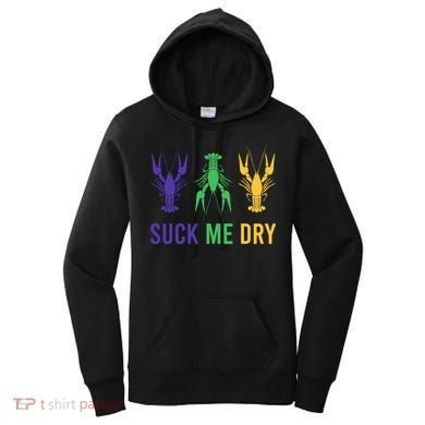 Mardi Gras Funny Suck Me Dry Crawfish Carnival Party Women's Hoodie